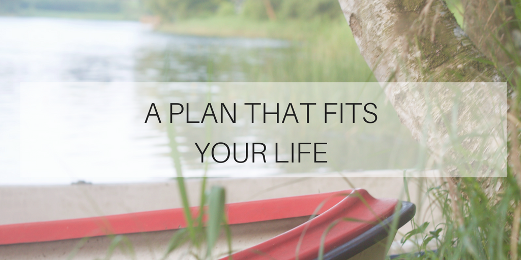 A plan that fits your life