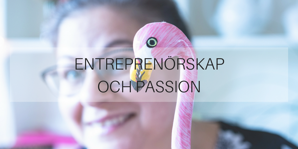 Entreprenörskap och passion